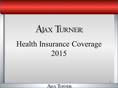 Health Insurance Coverage 2015 1. 2007 Premium Increase - 16% 2008 Premium Increase - 0.0% 2009 Premium Increase - 0.0% 2010 Premium Increase - 2.0% 2011.