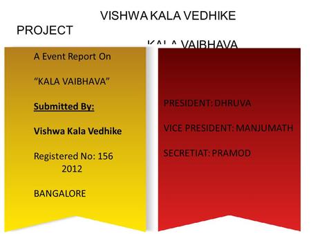 KALA VAIBHAVA VISHWA KALA VEDHIKE PROJECT A Event Report On