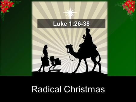 True Story Truth in A Season of Myths Radical Christmas Luke 1:26-38.