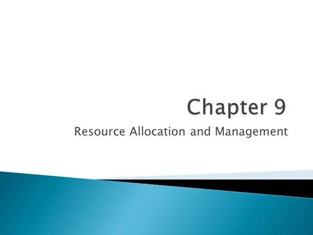 Resource Allocation and Management.  Recognize potential benefits of seeking expert advice and search it out whenever there is a gap in knowledge or.