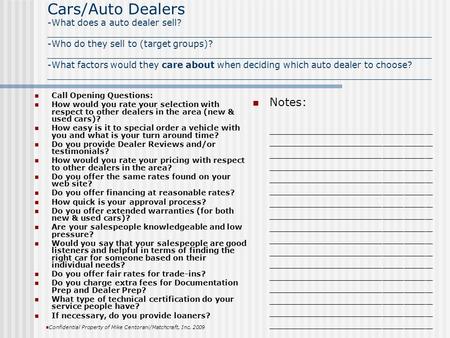 Cars/Auto Dealers -What does a auto dealer sell? _____________________________________________________________________ -Who do they sell to (target groups)?
