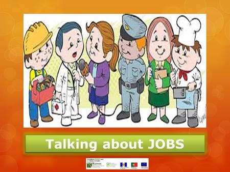 Talking about JOBS. Doctor Nurse Teacher Students.