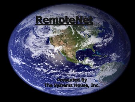 RemoteNet Presented By The Systems House, Inc.. Enhancements Order by multiple selling units of measureOrder by multiple selling units of measure Web.