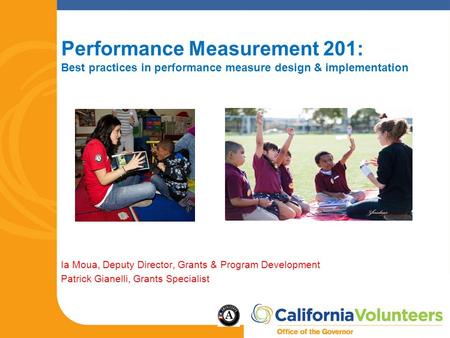 Performance Measurement 201: Best practices in performance measure design & implementation Ia Moua, Deputy Director, Grants & Program Development Patrick.