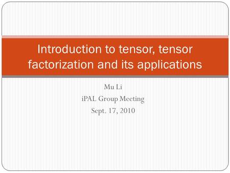 Introduction to tensor, tensor factorization and its applications