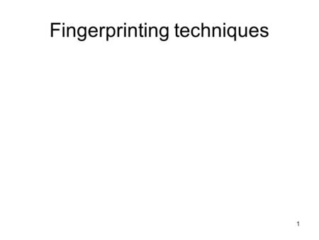 1 Fingerprinting techniques. 2 Is X equal to Y? = ? = ?