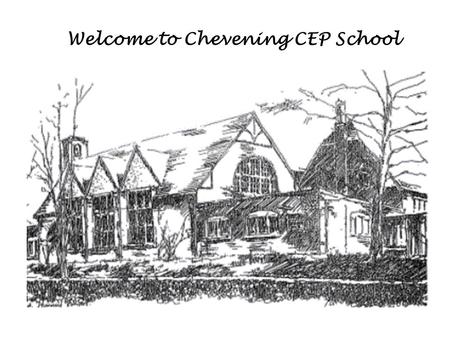 Welcome to Chevening CEP School. The Presentation is divided into 3 parts.  Work of the Eco Committee  Work of the School Council  Additional aspects.