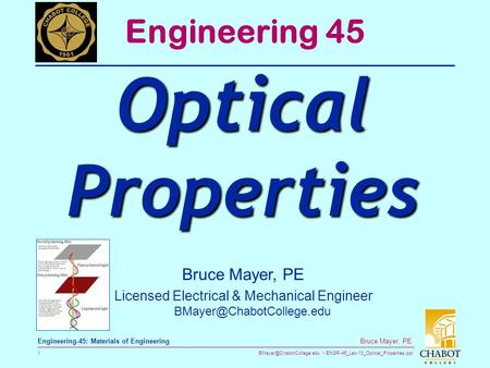 ENGR-45_Lec-13_Optical_Properties.ppt 1 Bruce Mayer, PE Engineering-45: Materials of Engineering Bruce Mayer, PE Licensed Electrical.