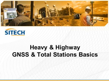 Heavy & Highway GNSS & Total Stations Basics