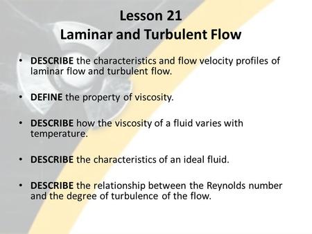 Lesson 21 Laminar and Turbulent Flow