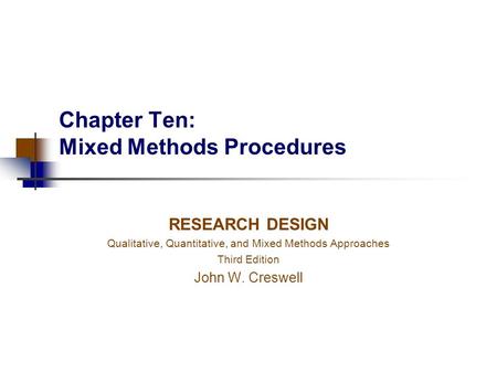 Chapter Ten: Mixed Methods Procedures
