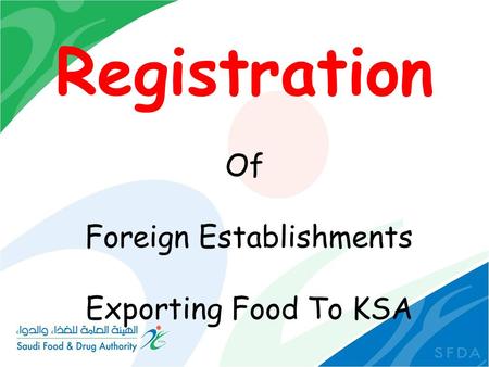 Registration Of Foreign Establishments Exporting Food To KSA.