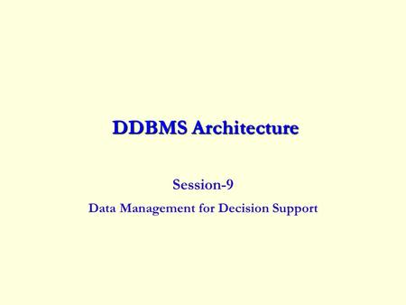 Session-9 Data Management for Decision Support