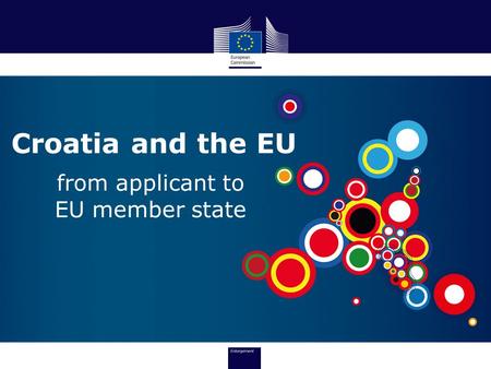 Croatia and the EU from applicant to EU member state.