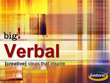 Verbal [creative] ideas that inspire. Get the story For every story –Ask the 5 Ws & H (who, what, when, where, why & how) –Record sights & sounds descriptions.