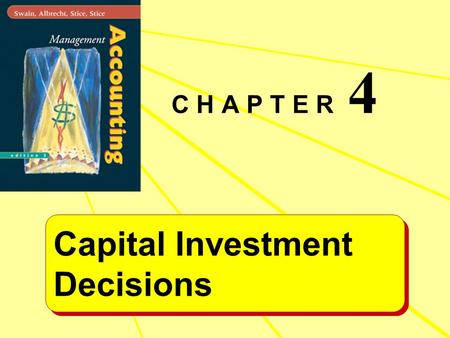 C H A P T E R 4 Capital Investment Decisions Capital Investment Decisions.