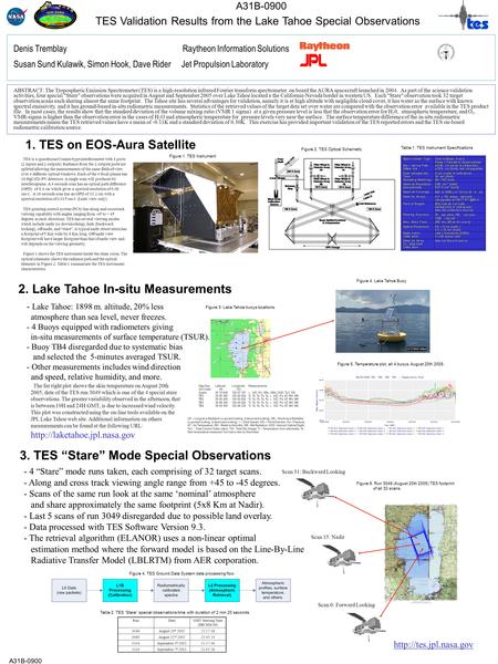 1. TES on EOS-Aura Satellite Denis Tremblay Raytheon Information Solutions Susan Sund Kulawik, Simon Hook, Dave Rider Jet Propulsion Laboratory TES Validation.