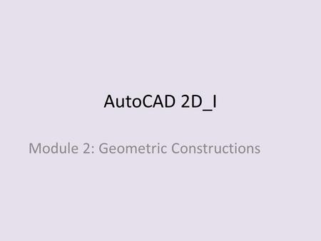 Module 2: Geometric Constructions