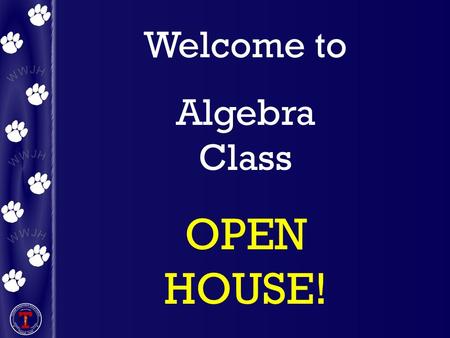 Welcome to Algebra Class OPEN HOUSE!. Introducing… Ms. Rittenberry A.A. from Blinn College B.A.T. from SHSU M.Ed. from SHSU I have been teaching for 27.