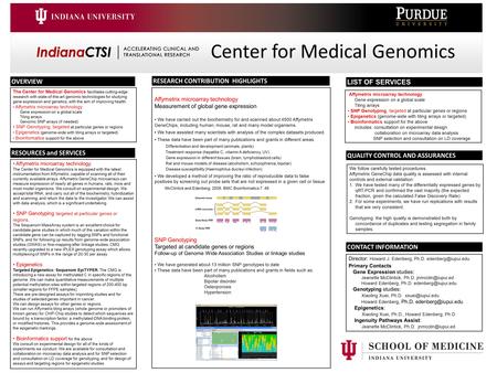 The Center for Medical Genomics facilitates cutting-edge research with state-of-the-art genomic technologies for studying gene expression and genetics,