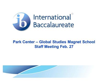 Park Center – Global Studies Magnet School Staff Meeting Feb. 27.