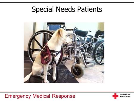 Emergency Medical Response Special Needs Patients.