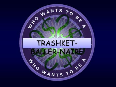 TRASHKET- BALLER-NAIRE When an author writes a character’s speech To reflect a region or social group, the author is using which literary technique?