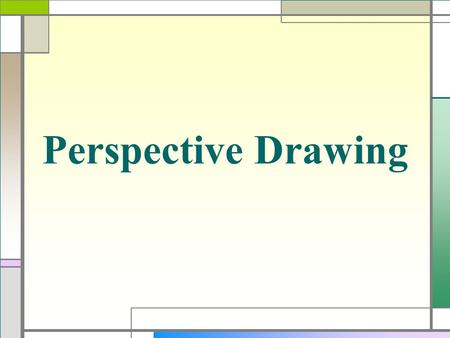 Perspective Drawing. Perspective  During the Renaissance artists became interested in making two-dimensional artwork look three-dimensional.  Renaissance-