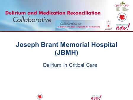 Joseph Brant Memorial Hospital (JBMH) Delirium in Critical Care.