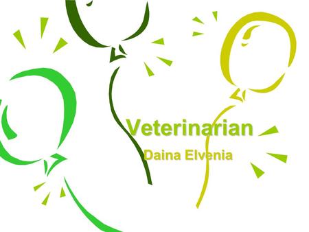 Veterinarian Daina Elvenia.