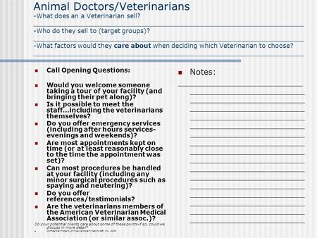 Animal Doctors/Veterinarians -What does an a Veterinarian sell? _____________________________________________________________________ -Who do they sell.