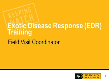 1 Exotic Disease Response (EDR) Training Field Visit Coordinator.