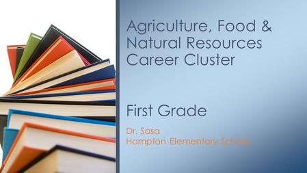 Agriculture, Food & Natural Resources Career Cluster First Grade