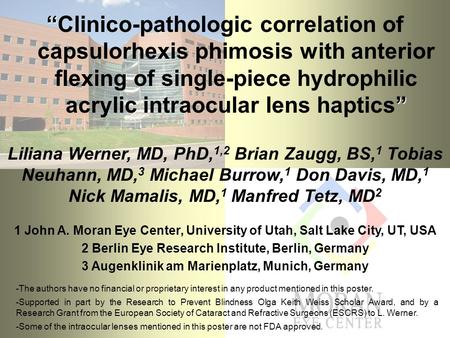 “ ” “Clinico-pathologic correlation of capsulorhexis phimosis with anterior flexing of single-piece hydrophilic acrylic intraocular lens haptics” Liliana.