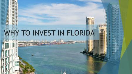 WHY TO INVEST IN FLORIDA. REAL ESTATE MARKET The current real estate market is in strong demand for investors who rely on the purchase of land or lots.