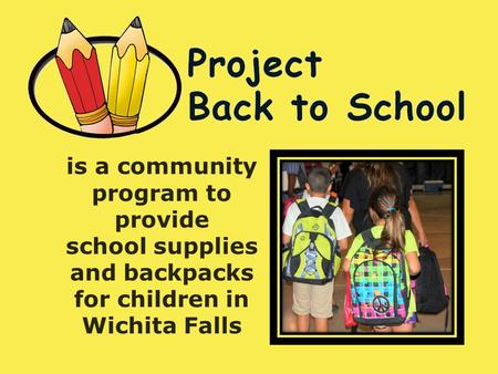 Is a community program to provide school supplies and backpacks for children in Wichita Falls.