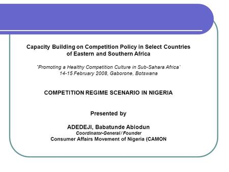 Capacity Building on Competition Policy in Select Countries of Eastern and Southern Africa `Promoting a Healthy Competition Culture in Sub-Sahara Africa`