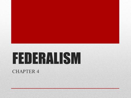 FEDERALISM CHAPTER 4. I.Federalism Dual system of government Each level with its own sphere of power. Each level acting alone can not alter the basic.