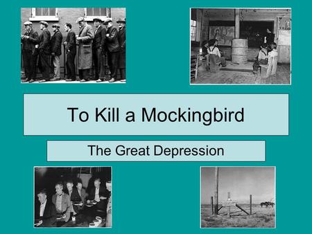 To Kill a Mockingbird The Great Depression. Causes of the Great Depression  High tariffs and ______ debts  Unequal distribution of wealth  Overproduction.