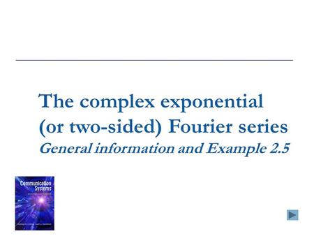 Two-Sided or Complex Exponential Form of the Fourier Series