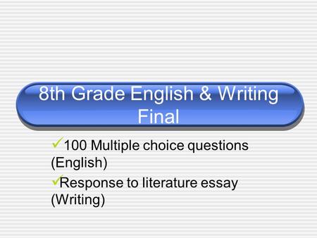 8th Grade English & Writing Final