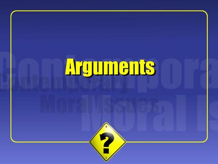 1 Arguments. 2 What is an Argument? What does Monty Python have to say? A philosophical argument is not a disagreement. A philosophical argument is not.