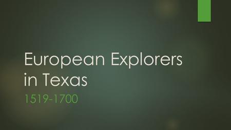 European Explorers in Texas