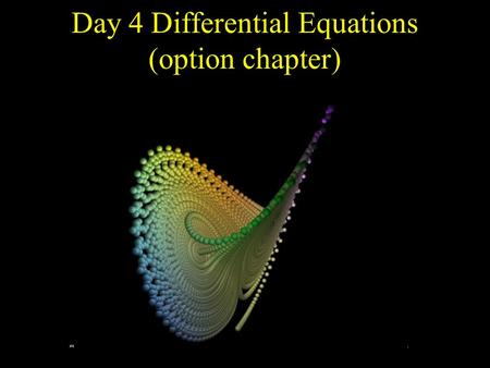 Day 4 Differential Equations (option chapter). The number of rabbits in a population increases at a rate that is proportional to the number of rabbits.