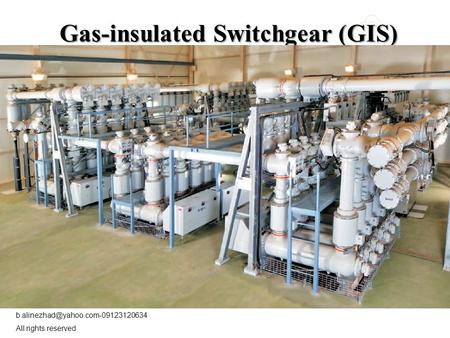 All rights reserved Gas-insulated Switchgear (GIS)