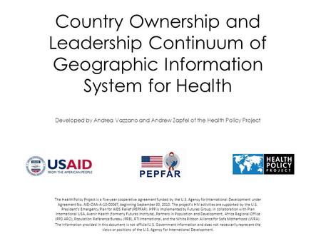 Country Ownership and Leadership Continuum of Geographic Information System for Health Developed by Andrea Vazzano and Andrew Zapfel of the Health Policy.