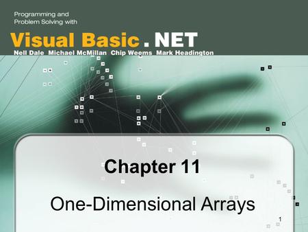1 Chapter 11 One-Dimensional Arrays. 2 Chapter 11 Topics l Atomic and composite data types l Declaring and instantiating an array l The length of an array.