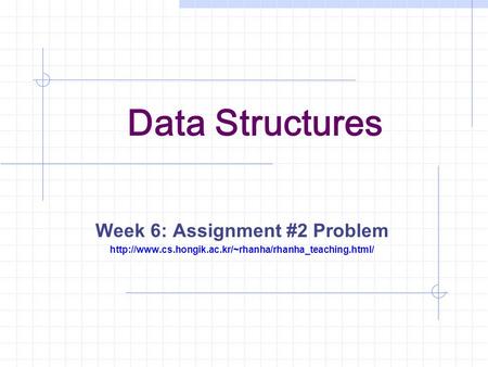 Data Structures Week 6: Assignment #2 Problem