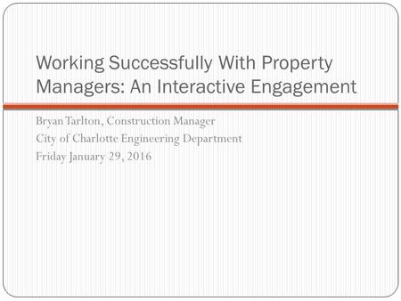 Working Successfully With Property Managers: An Interactive Engagement