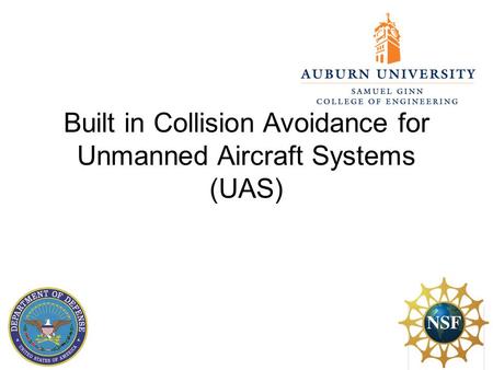 Built in Collision Avoidance for Unmanned Aircraft Systems (UAS)